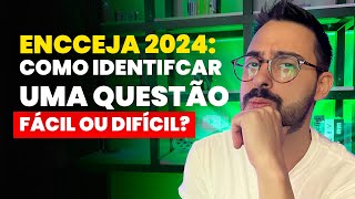 ENCCEJA 2024 Como identifcar uma questão fácil ou difícil [upl. by Demp903]