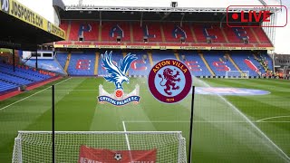 Crystal Palace vs Aston Villa live stream watch along w AVFCStatto [upl. by Aehta133]