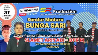 PART 2 SANDUR MADURA BUNGA SARI  SLAMET ARIYADI  DPR RI DAPIL JATIM  Silaturrahmi Tokoh Blater [upl. by Verras255]