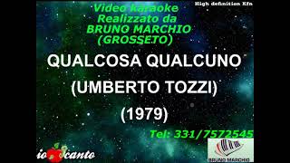 KARAOKE QUALCOSA QUALCUNO CON CORI DEMO  UMBERTO TOZZI [upl. by Ytirahs]