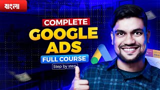 Google Ads full course Bangla 2024  Google Ads Bangla Tutorial for Beginners [upl. by Levon]