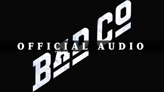 Bad Company  Bad Company Official Audio [upl. by Coster793]