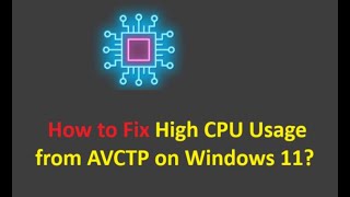 Fix High CPU Usage from AVCTP on Windows 11 [upl. by Leifer194]