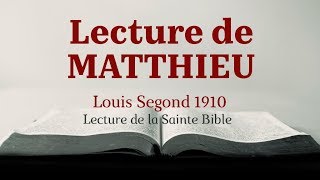 MATTHIEU Bible Louis Segond 1910 [upl. by Hillinck722]