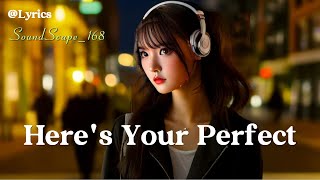 ❤️ Heres Your Perfect Lyrics 🎧 Compilation Romantic English Love ❤️ SONG 2024🎵 [upl. by Naitsabas695]