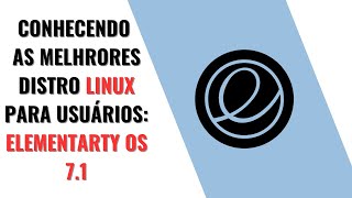 Instalação do Elementary OS 71 e as Primeiras Impressões do Sistema [upl. by Anauqahc]