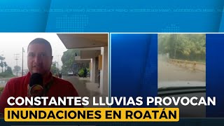 Constantes lluvias provocan inundaciones en Roatán Islas de la Bahía [upl. by Norraf]