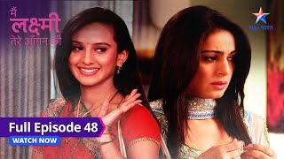 FULL EPISODE48  Arjun ne kiya Laxmi ko propose  Main Laxmi Tere Aangan Ki starbharat [upl. by Ecirtnahs663]