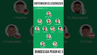 Starting lineup HOFFENHEIM VS LEVERKUSEN  Bundesliga Pekan Ke 3 [upl. by Assirehc]