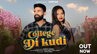 College Di Kudi  Chetan Singga Ft Khushi Jangid official video  Latest Punjabi song 2024 [upl. by Retlaw]