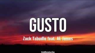 Zack Tabudlo  Gusto feat AL James Lyric Video [upl. by Pepi]