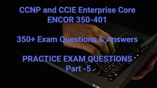 CCNP ENCOR 350401 Exam 2022 LATEST FREE 350 Questions amp Answers DUMPS  Practice Questions Part5 [upl. by Nohsed]