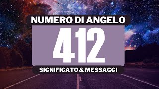 Perché vedo il numero angelico 412 Significato completo del numero angelico 412 [upl. by Mara]