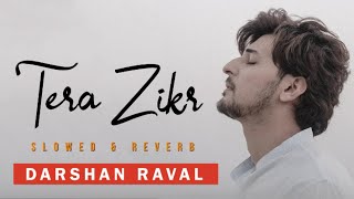 Mujhe Khone Ke Baad Ek Din  Tera Zikr Slowed amp Reverb [upl. by Aztiley299]