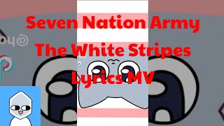 The White Stripes  Seven Nation Army Lyrics MV [upl. by Annirak747]