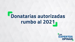 Donatarias autorizadas rumbo al 2021 [upl. by Seravat]