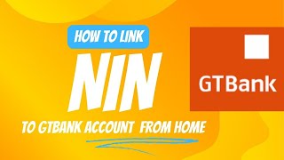 How to link your NIN to GT Bank Account without going to bank [upl. by Anayia621]