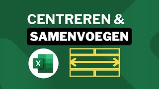 Cellen Samenvoegen en Centreren in Excel Simpele Uitleg voor Beginners [upl. by Tjon]