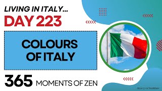 Living in Italy  UNITED COLOURS OF ITALY  Day 223  Moving from Canada to Italy365 Moments of Zen [upl. by Atiana]