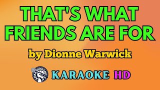 Thats What Friends Are For KARAOKE by Dionne Warwick 4K HD samsonites [upl. by Bratton]