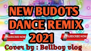 NEW BUDOTS DANCE REMIX 2021  COVER BY  BELLBOY VLOG [upl. by Quill]