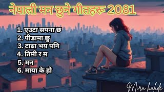 Nepali man chhune geet haru 2081 Nepali song New nepali lop song New nepali Pop Love Song [upl. by Goetz]