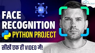 Face Recognition Python Project  Face Detection Using OpenCV Python  Complete Tutorial [upl. by Cariotta]