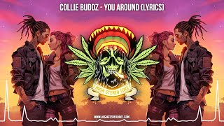 Collie Buddz  You Around 💗 New Reggae 2023  Cali Reggae 2023  Island Reggae 2023  Lyric Video [upl. by Nrobyalc]