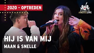 Snelle amp Maan  Hij Is Van Mij  Vrienden van Amstel LIVE 2023 [upl. by Gasperoni]