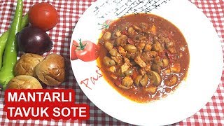 ÇOK LEZZETLİ  Mantarlı Tavuk Sote Tarifi  Tavuk Yemekleri Nasıl Yapılır [upl. by Haye59]