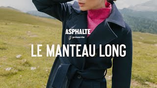 Le Manteau Long  ASPHALTE FEMME [upl. by Asirehc]