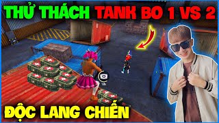 Free Fire  NTN thử thách ” Tank Bo 1 VS 2 ” chế độ độc lang chiến và cái kết [upl. by Iosep]