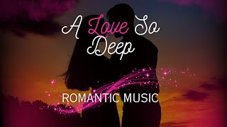 Romantic Music for LOVE [upl. by Assilat]