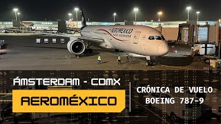 Vuelo Ámsterdam Holanda a CDMX con Aeroméxico  Boeing 787 [upl. by Musser]