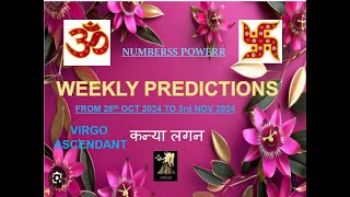 WEEKLY PREDICTION 28th OCT 2024 to 3rd NOV 2024 VIRGO ASCENDANT कन्या लगन  Astrologer Annil Verma [upl. by Anoiek]