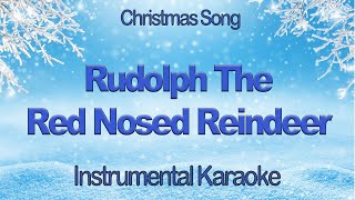 Rudolph The Red Nosed Reindeer Christmas Instrumental Karaoke with Lyrics [upl. by Frankel]