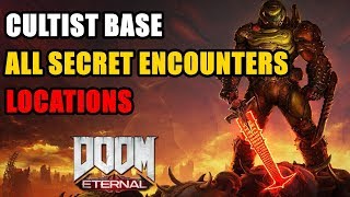 Cultist Base All Secret Encounters Locations Doom Eternal [upl. by Niveek]