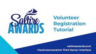 Saltire Awards  Volunteer Registration Tutorial [upl. by Shetrit]