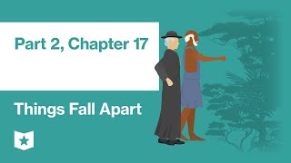 Things Fall Apart by Chinua Achebe  Part 2 Chapter 17 [upl. by Haraj]