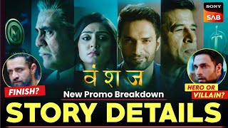 Vanshaj NEW STORY  Promo Explained  Shaleen Malhotra Hero or Villain  Sony SAB [upl. by Allene]