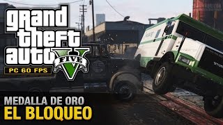 GTA 5 PC  Misión 39  El bloqueo Oro100  1080p 60fps [upl. by Bourque]