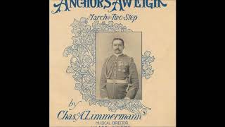 Anchors Aweigh  Original Song  Charles Zimmermann [upl. by Haldas]