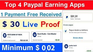 Top 4 PayPal Earning Apps Instan payment proof 2024  PayPal Earning Apps 2024  PayPal Earn Money [upl. by Aiblis551]