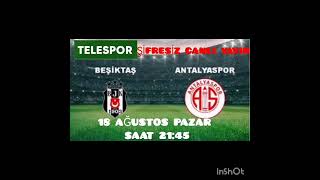 BEŞİKTAŞ ANTALYASPOR MAÇI CANLI İZLE ŞİFRESİZ YAYIN SÜPER LİG [upl. by Yenaffit]