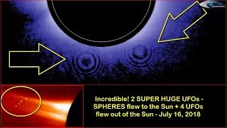 Incredible 2 SUPER HUGE UFOs  SPHERES flew to the Sun  4 UFOs flew out of the Sun  July 16 2018 [upl. by Eninnej]