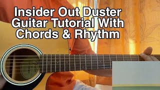 Duster  Insider Out  Guitar Tutorial with Chords ACCURATE Lesson [upl. by Dnamron709]