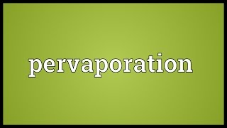 Pervaporation Meaning [upl. by Richara]