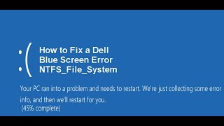 How To Fix A Dell Blue Screen Error NTFSFileSystem [upl. by Nagoh189]