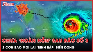 Chưa hết kinh hãi vì bão số 3 2 cơn bão mới lại tiếp tục hình thành ở Biển Đông  Thời sự [upl. by Camfort]