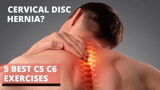 4 Best Cervical Disc Herniation Exercises c5 c6 neck pain exercises [upl. by Gnuhp]